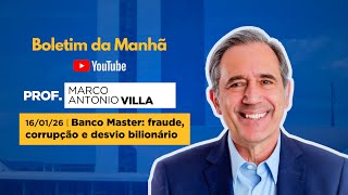 16/01/26 - Banco Master: fraude, corrupção e desvio bilionário