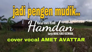 Download lagu JADI PENGEN MUDIK, KACAPI KAWIH ISLAMI 'HAMDAN' mp3