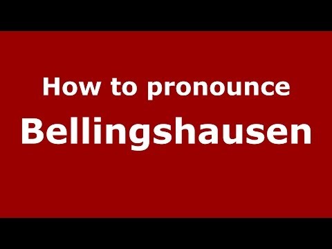 How to pronounce Bellingshausen