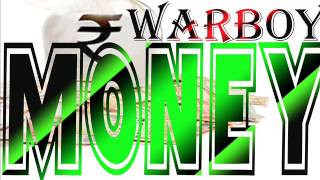 Warboy  -  Money  [Toll Road Riddim]   December 2016