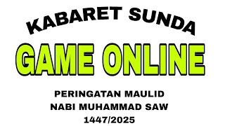 Download lagu KABARET SUNDA - GAME ONLINE - MEMPERINGATI MAULID NABI MUHAMMAD SAW 1447/2025 - Aryan Hanif Family  mp3
