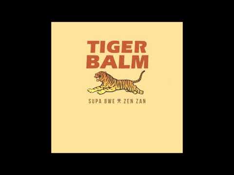Supa Bwe - Tiger Balm