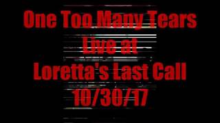 One Too Many Tears - Live at Loretta&#39;s Last Call