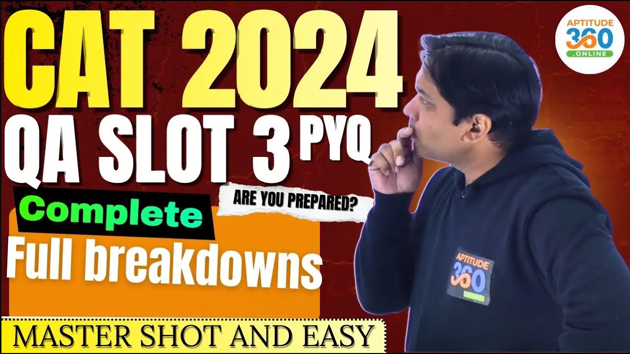 CAT 2024 Slot 3 Quant Explained by Amit Jaiswal Sir | Aptitude360