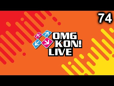OMG KON! LIVE 74 - DDR 4th Mix Plus Sized (Extra Thicc)