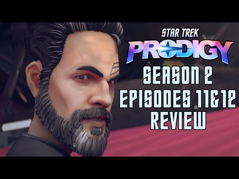 STAR TREK PRODIGY S2 Ep. 11&12 Review | Last Flight of the Protostar Parts 1&2
