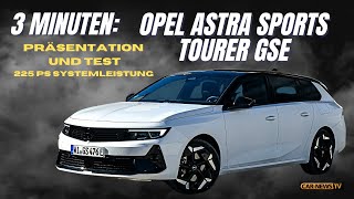 3 Minuten Opel Astra ST GSe - Sportlicher Astra im ersten Test