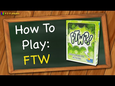 How to play FTW