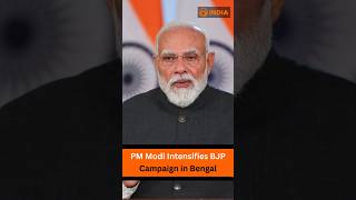 PM Modi Intensifies BJP Campaign in Bengal
