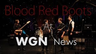 WGN | Blood Red Boots Experience