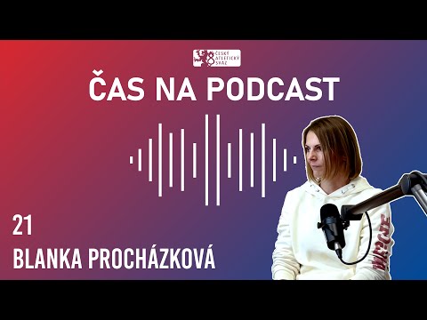 ČAS na podcast - Blanka Procházková