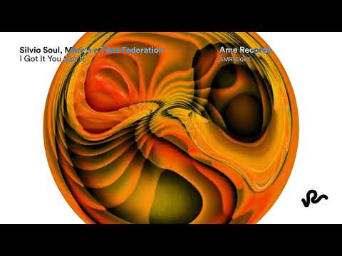 Silvio Soul, Time Federation - I Got It You Got It