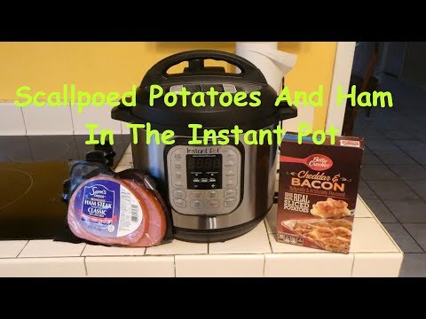 Scalloped Potatoes And Ham In The Instant Pot
