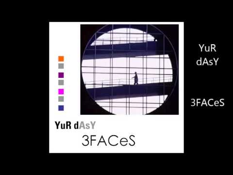 YuR dAsY - 3FACeS