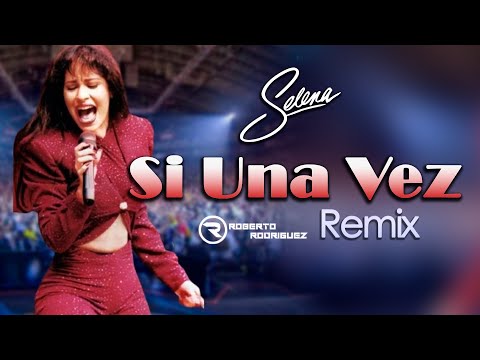 Selena - Si Una Vez (Roberto Rodríguez PVT 2021)