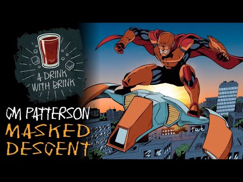 A Drink With Brink Episode 124 | CM Patterson | Masked Descent