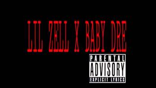 Lil Zell X Baby Dre - Check The Window