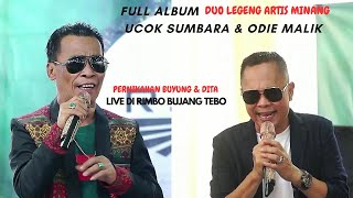 Download lagu Full Album lagu Minang Ucok Sumbara & Odie Malik Live Di Rimbo Bujang Pernikahan Buyung & Dita mp3