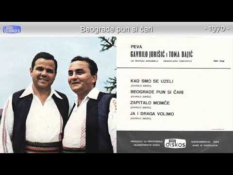 Duet Gavrilo Jurisic i Toma Bajic - Beograde pun si cari - (Audio 1970)