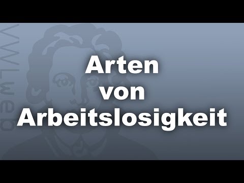 Arten von Arbeitslosigkeit | VWLweb | Goethe Uni Frankfurt | studentisches eLearning-Projekt