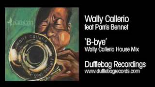 Wally Callerio feat Parris Bennet "B-bye" (Wally Callerio House Mix)