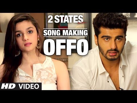 Offo 2 States Song Making | Arjun Kapoor, Alia Bhatt | Aditi Singh Sharma, Amitabh Bhattacharya