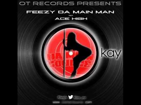 Feezy Da Main Man ft. Feros AKA Ace High - Okay