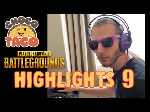 chocoTaco Presents: PUBG HIGHLIGHTS 9