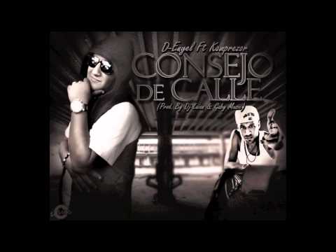 Komprezor Ft D-Enyel - Consejo De Calle (Prod. By Dj Luian & Gaby Music)