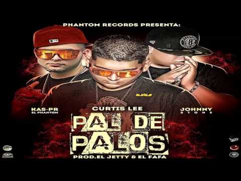 Pal De Palos - Johnny Stone Ft. Kas-PR El Phantom & Curtis Lee (ORIGINAL) REGGAETON 2014