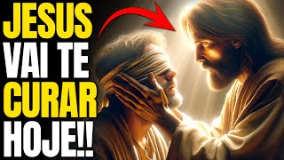 HOJE JESUS VAI TE DAR A CURA FÍSICA, FINANCEIRA E ESPIRITUAL! NÃO IGNORE!