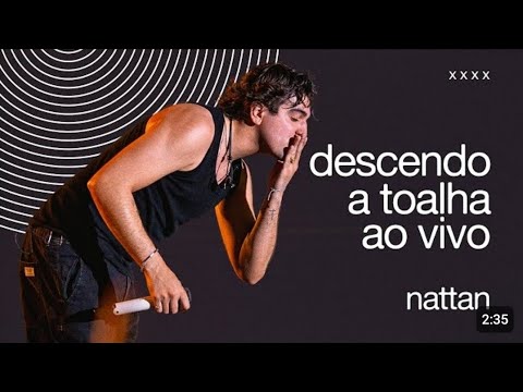 Descendo A Toalha - Nattan