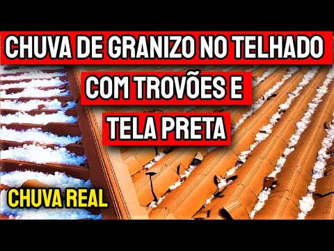 SOM DE CHUVA DE GRANIZO NO TELHADO- CHUVA DE GRANIZO REAL COM TROVÕES E TELA PRETA- ICE STORM SOUND