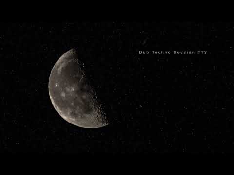 Dub Techno Session #13