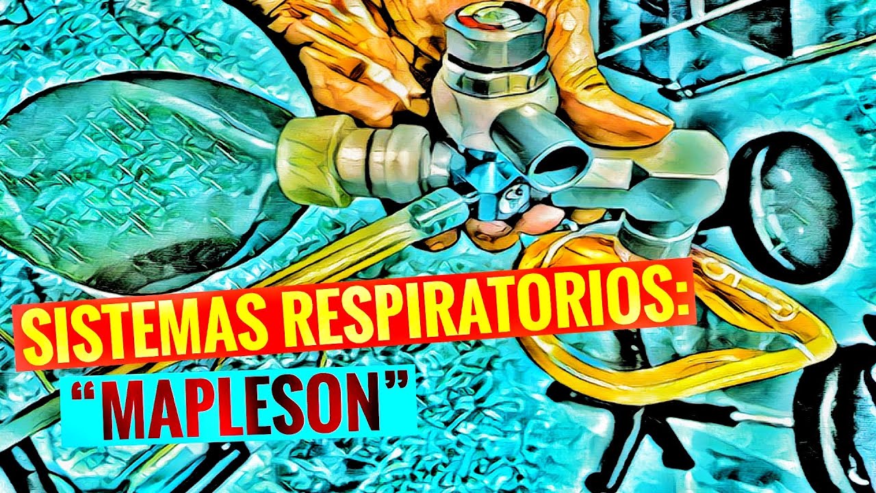 SISTEMAS RESPIRATORIOS SEMI ABIERTOS (MAPLESON)