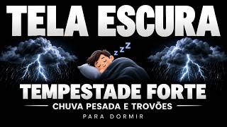 Tela Escura | Tempestade Forte no Telhado ⛈️ Chuva Pesada e Trovões para Dormir