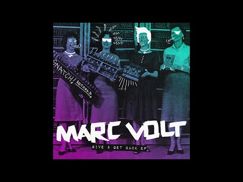 Marc Volt - Get Back [Snatch! Records]