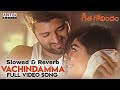 Vachindamma Video Song Slowed Reverb Geetha Govindam Vijay Deverakonda Rashmika Sid Sriram
