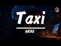 GRAE - Taxi (lyrics)