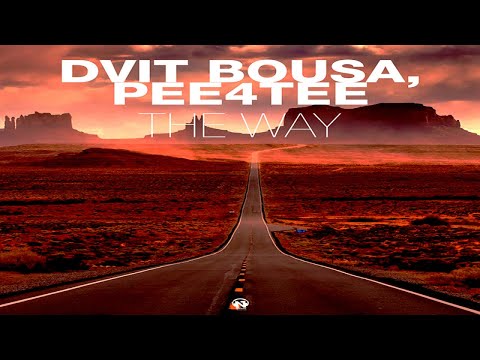 Dvit Bousa, Pee4Tee - The Way (Original Mix - Teaser)