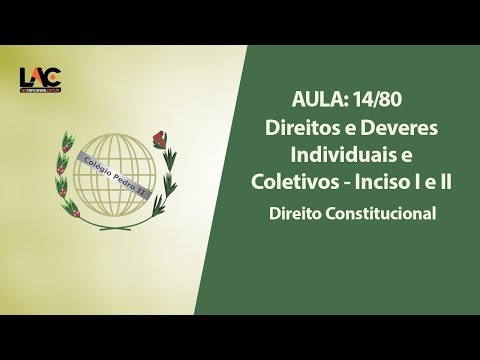 Aulas Grátis Colégio Pedro II - 14/80 - Direitos e Deveres Individuais e Coletivos - Inciso I e II