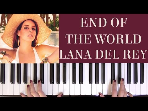 End Of The World - Lana Del Rey