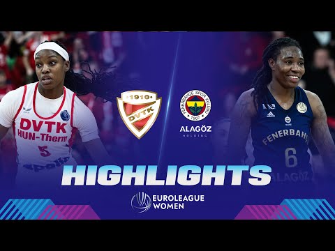 DVTK HUN-Therm v Fenerbahce Alagoz Holding | Gameday 7 | Highlights | EuroLeague Women 2023-24