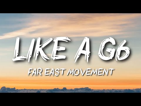 Far East Movement - Like A G6 ft. The Cataracs, DEV