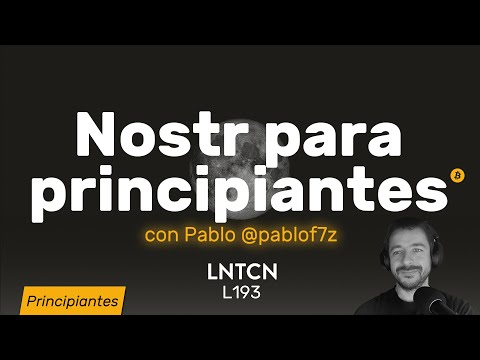 NOSTR para principiantes - Por qué usarlo y primeros pasos con @pablof7z149 video thumbnail