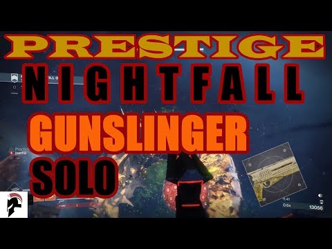 Destiny 2 - Solo Prestige Nightfall - Gunslinger - W/Masterwork Sunshot - Will Of the Thousands