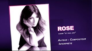 Interview filmée de Rose pour Le Mensuel en 2013 album Et puis juin