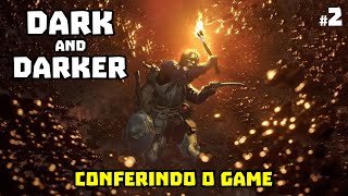 Dark and Darker ( Dungeon Royale ) - Conferindo o Game - Play Test Parte 2
