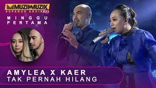 Tak Pernah Hilang - Amylea x Kaer | #SFMM33