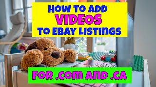 How to Add Videos to Ebay US and CANADA listings